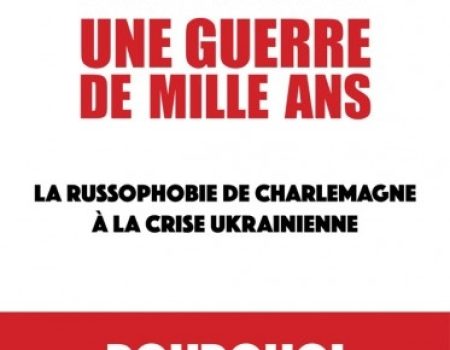 « Russie-Occident: une guerre de mille ans » – Guy Mettan