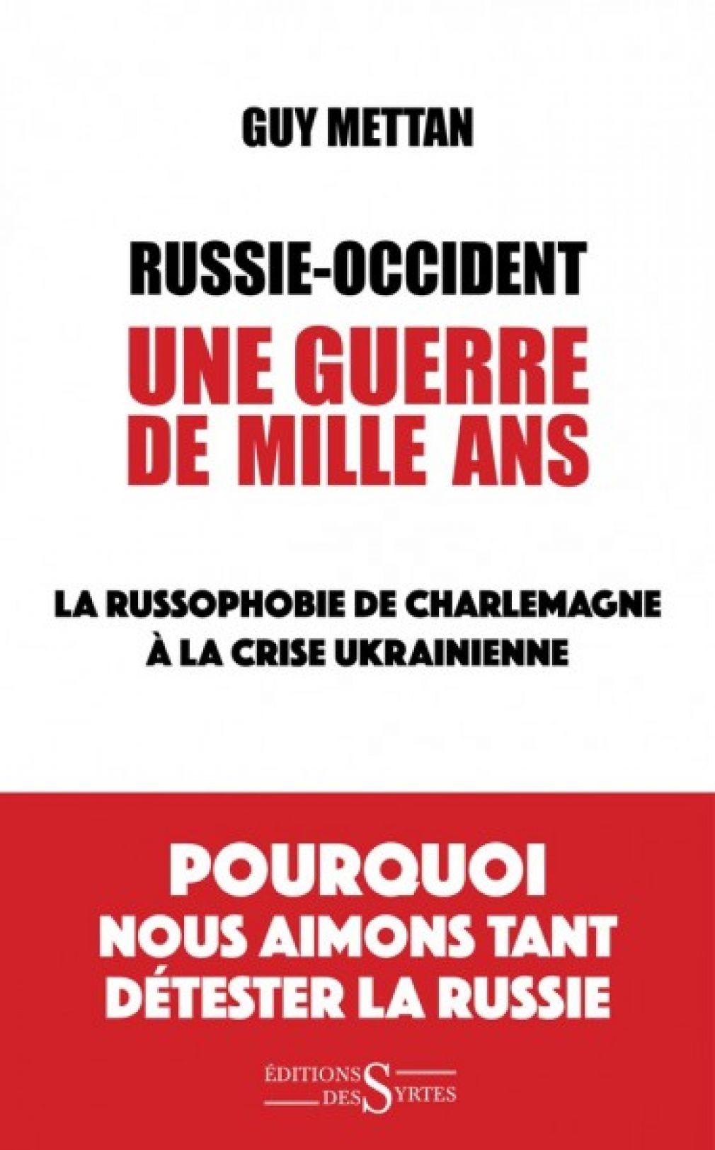 « Russie-Occident: une guerre de mille ans » – Guy Mettan