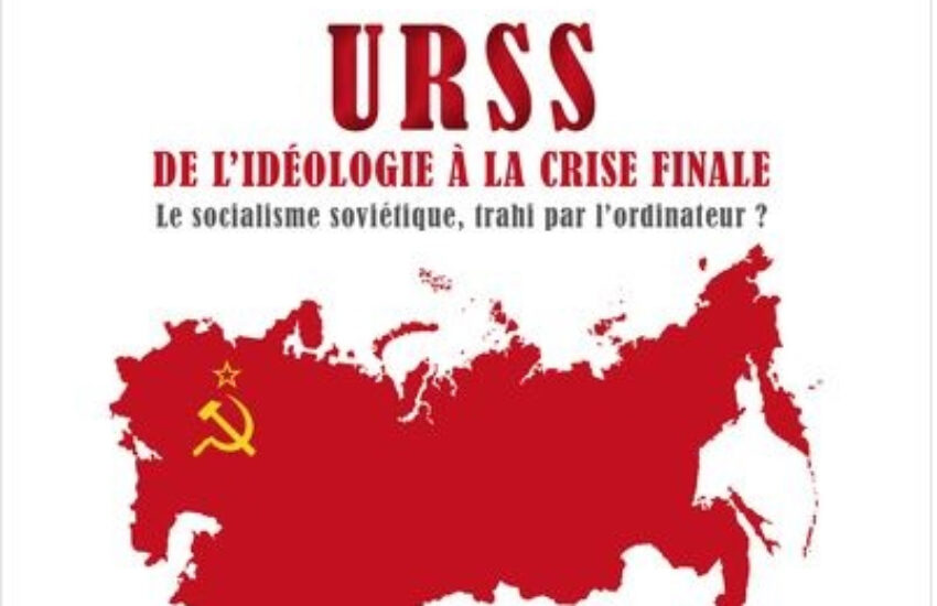 URSS, de l’idéologie à la crise finale – Jean GERONIMO