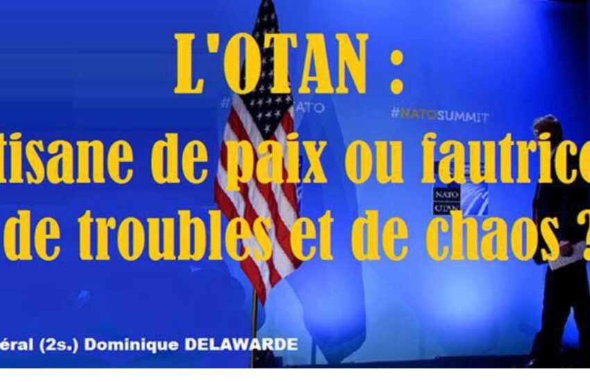 L’OTAN Protection ou Agression ?