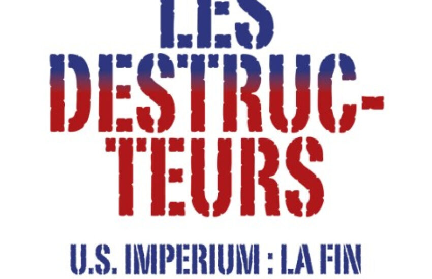 Les destructeurs  US imperium: la fin